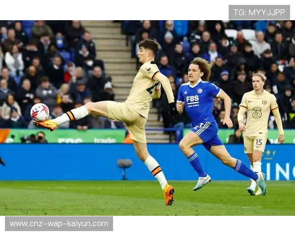 切尔西哈弗茨前场回做助攻队友补射入网——现代足球的完美配合